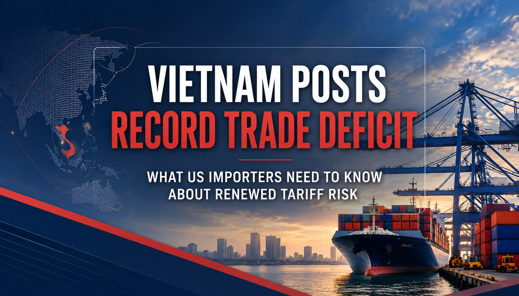 Vietnam Posts Record Trade Deficit as US Renews Tariff Risks